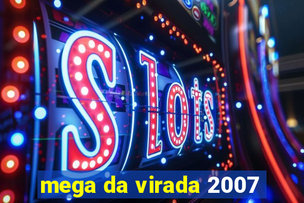 mega da virada 2007